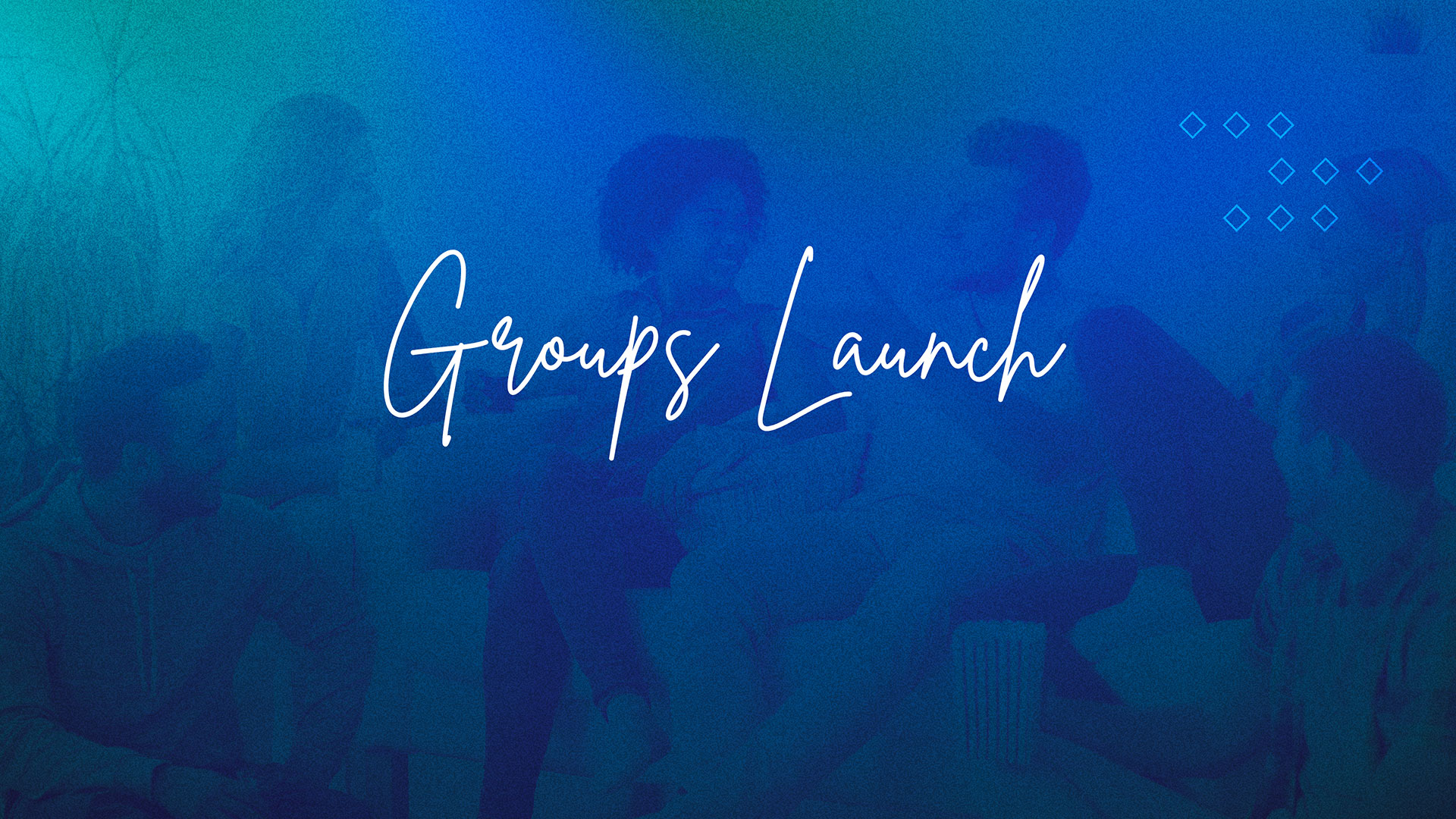 2019 - Groups Launch - Fall Session